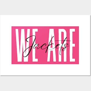 We Are Jackets Posters and Art